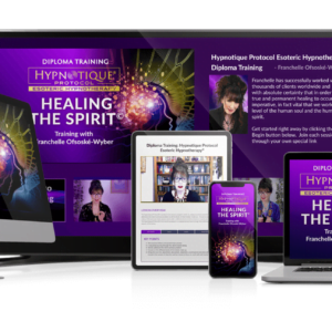 Hypnotique Protocol Esoteric Hypnotherapy Healing the Spirit Diploma Training