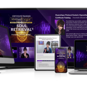 Hypnotique Protocol Esoteric Hypnotherapy Soul Retrieval Certificate Training